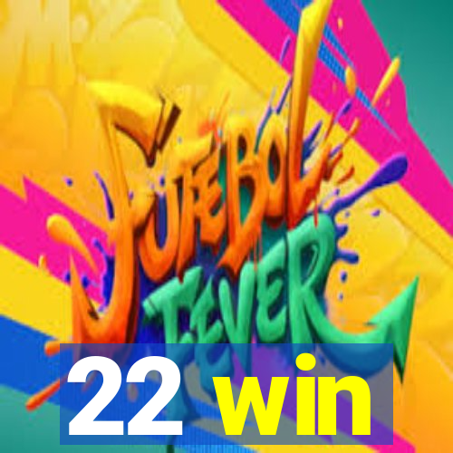 22 win